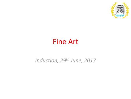 Fine Art Induction, 29th June, 2017.