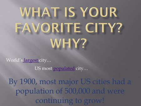 What is your favorite city? Why?