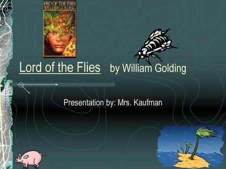 Lord of the Flies by William Golding