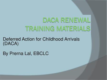 Daca renewal training materials