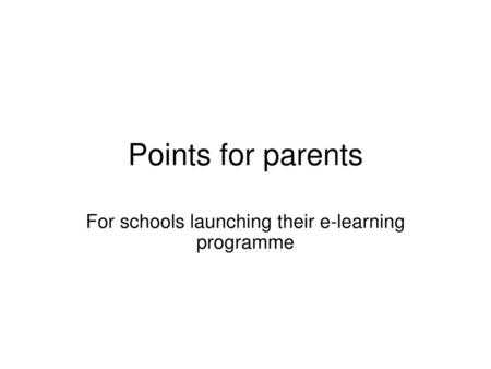 For schools launching their e-learning programme