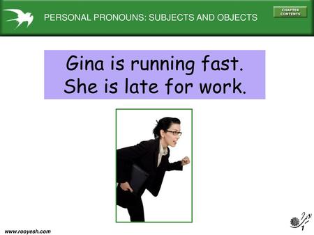 Gina is running fast. She is late for work.