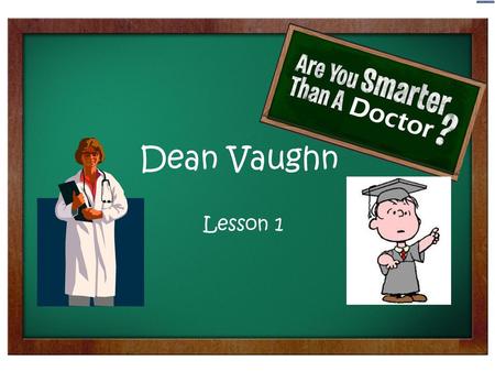 Dean Vaughn Lesson 1.