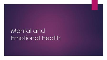 Mental and Emotional Health