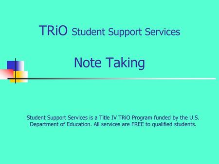 TRiO Student Support Services Note Taking