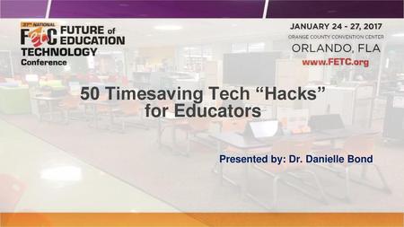 50 Timesaving Tech “Hacks” for Educators