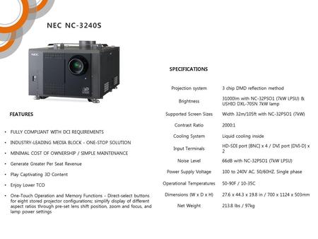 NEC NC-3240S SPECIFICATIONS FEATURES Projection system