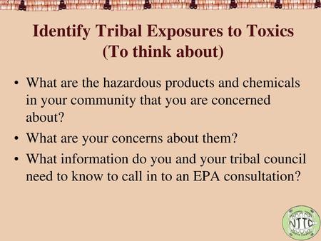 Identify Tribal Exposures to Toxics (To think about)