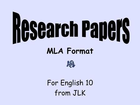 MLA Format For English 10 from JLK