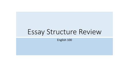 Essay Structure Review