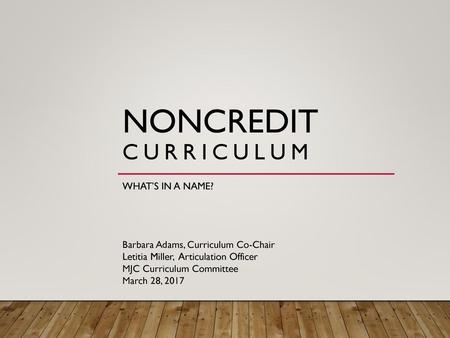 NONCREDIT CURRICULUM What’s in a name?