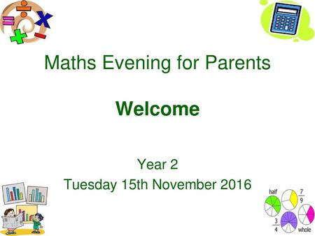 Maths Evening for Parents Welcome