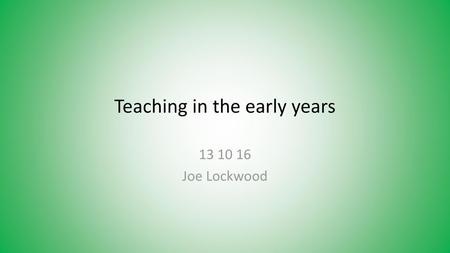 Teaching in the early years