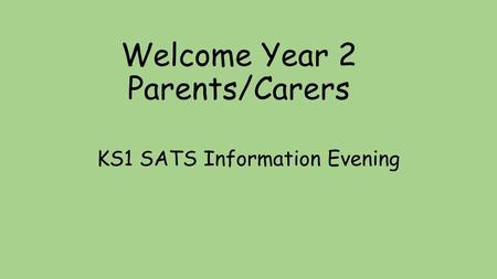 Welcome Year 2 Parents/Carers