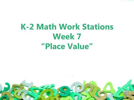 K-2 Math Work Stations Week 7 “Place Value”