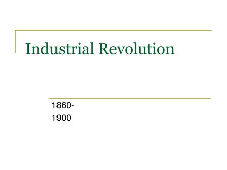 Industrial Revolution