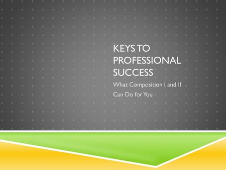 Keys to professional success