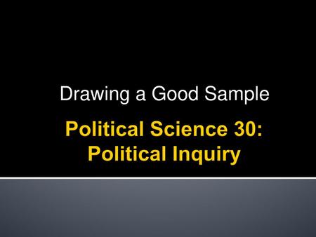 Political Science 30: Political Inquiry