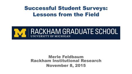 Successful Student Surveys: Lessons from the Field