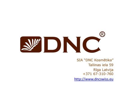 SIA “DNC Kosmētika” Tallinas iela 59