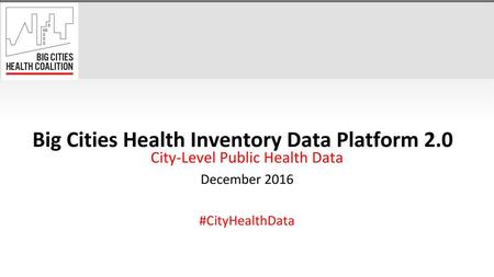 Big Cities Health Inventory Data Platform 2.0