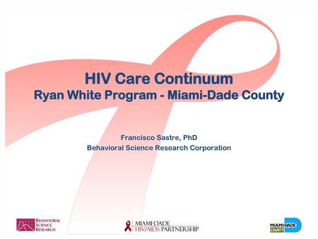 HIV Care Continuum Ryan White Program - Miami-Dade County