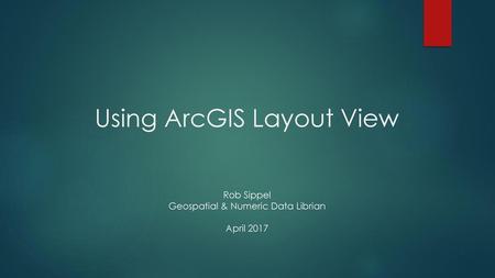 Using ArcGIS Layout View