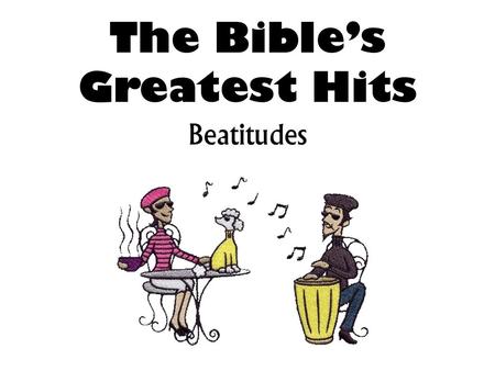 The Bible’s Greatest Hits