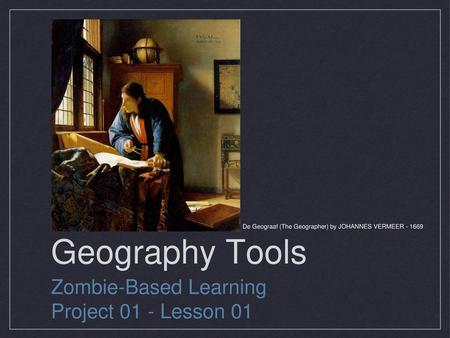 De Geograaf (The Geographer) by JOHANNES VERMEER