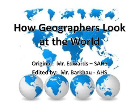 How Geographers Look at the World