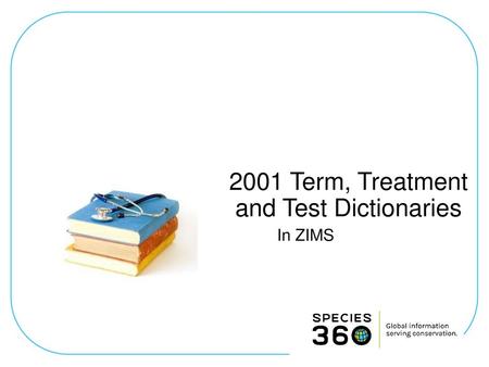 2001 Term, Treatment and Test Dictionaries