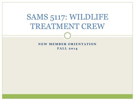 SAMS 5117: WILDLIFE TREATMENT CREW