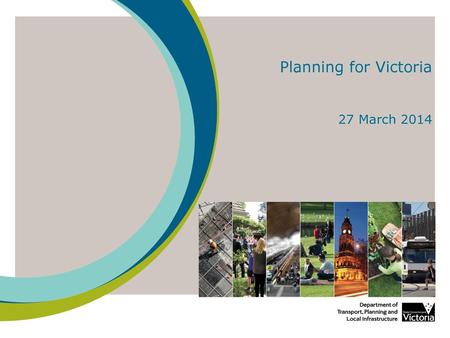 Planning for Victoria 27 March 2014