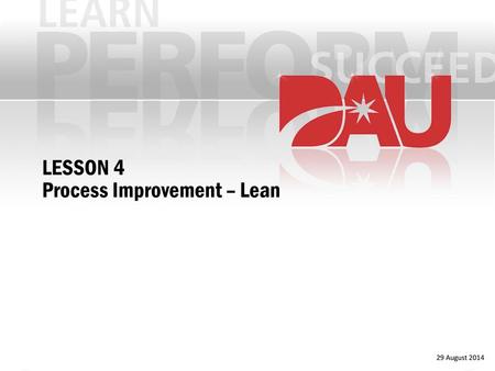 LESSON 4 Process Improvement – Lean