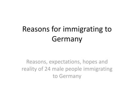 Reasons for immigrating to Germany