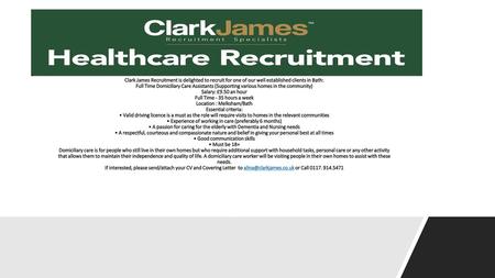 Clark James Recruitment is delighted to recruit for one of our well established clients in Bath: Full Time Domiciliary Care Assistants (Supporting various.