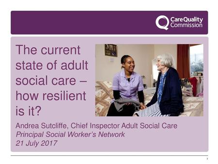 The current state of adult social care – how resilient is it?