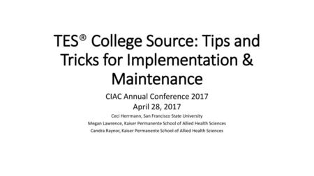 TES® College Source: Tips and Tricks for Implementation & Maintenance