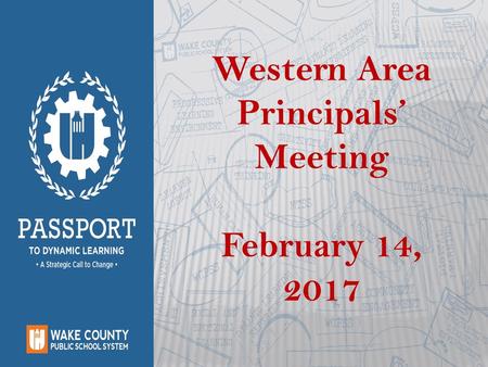 Western Area Principals’ Meeting February 14, 2017.