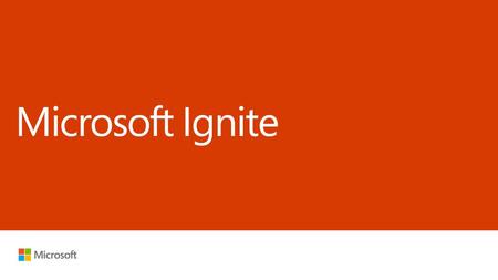 Microsoft Ignite /26/2018 5:25 AM