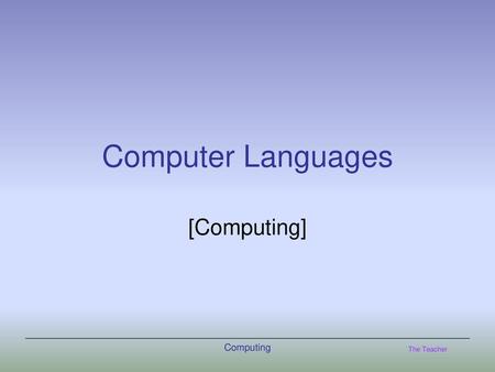 Computer Languages [Computing] Computing.