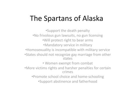 The Spartans of Alaska Support the death penalty