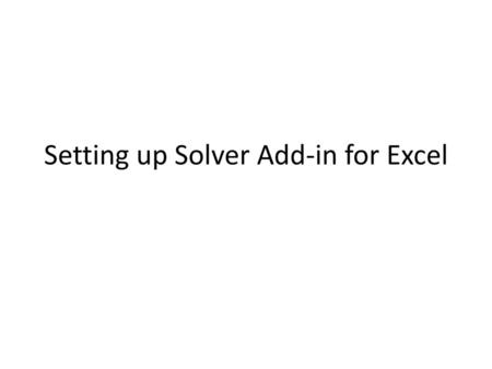 Setting up Solver Add-in for Excel