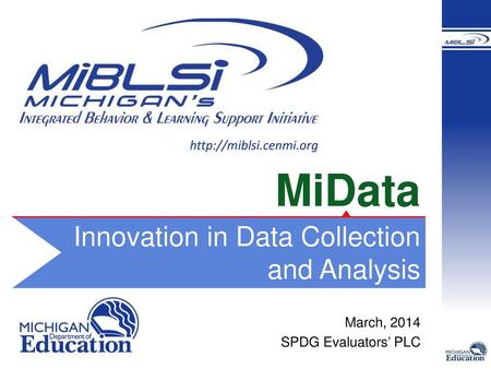 MiData Innovation in Data Collection and Analysis March, 2014