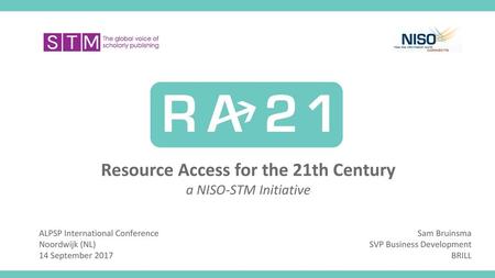 Resource Access for the 21th Century a NISO-STM Initiative