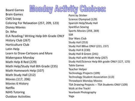 Monday Activity Choices: