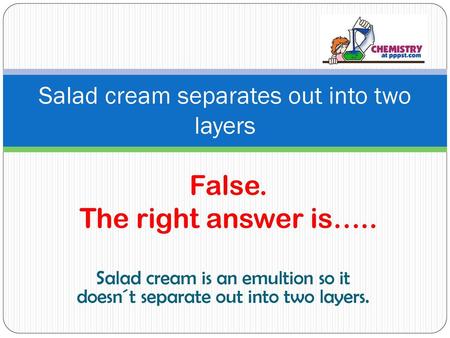 Salad cream separates out into two layers