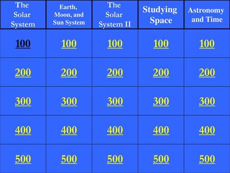 The Solar System Earth, Moon, and Sun System The Solar System II