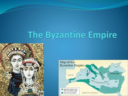 The Byzantine Empire.