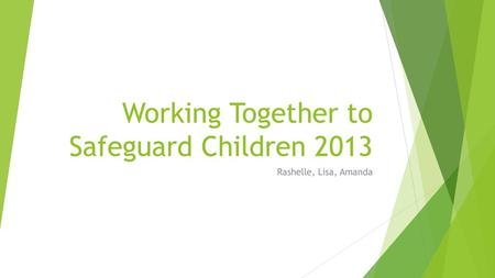 Working Together to Safeguard Children 2013